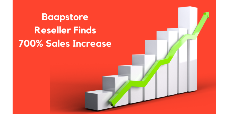 Baapstore Sellers Finds 700% Increase in Sales
